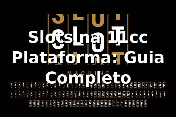 Slots na 11cc Plataforma: Guia Completo ⭐